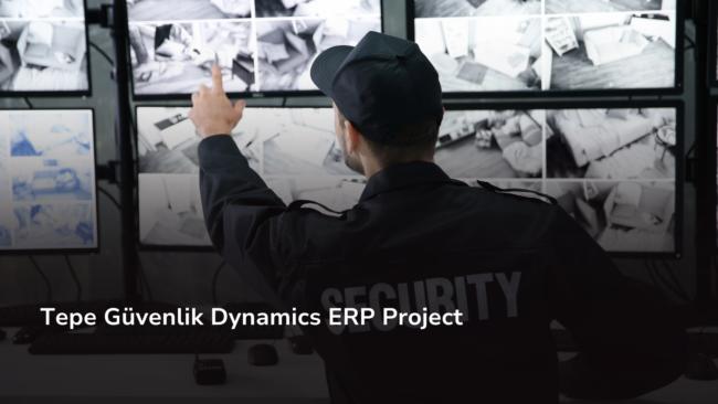 Tepe Güvenlik Dynamics ERP Project