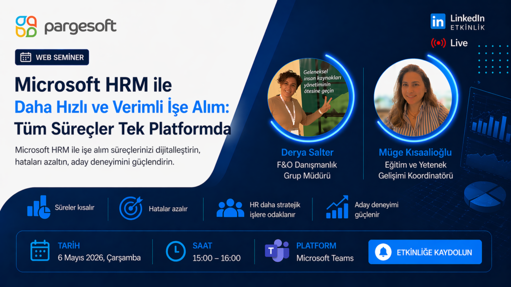 Microsoft HRM ile Daha Hızlı ve Verimli İşe Alım: Tüm Süreçler Tek Platformda